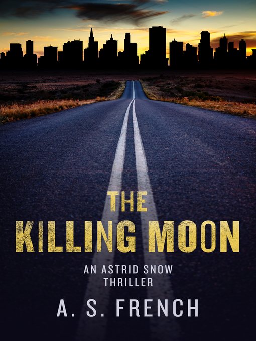 Title details for The Killing Moon by A. S. French - Available
